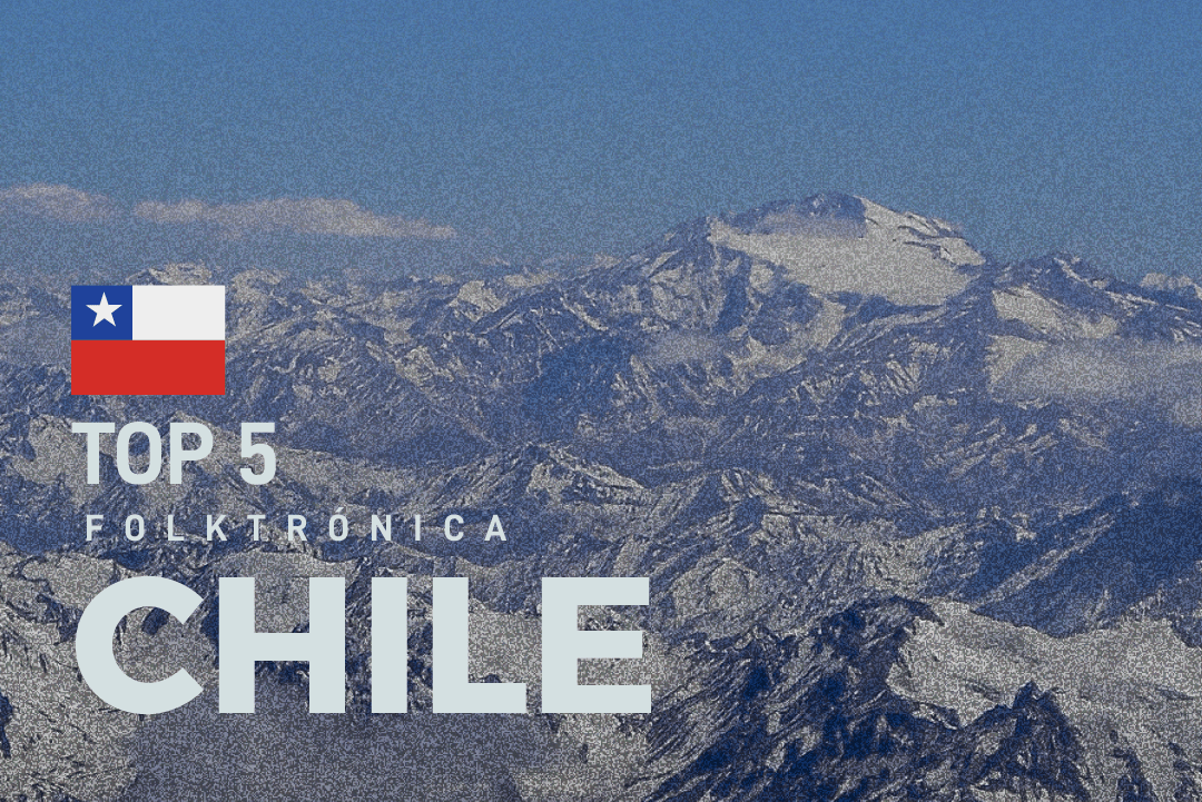 Folktrónica Chile: Top 5